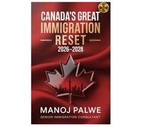 Canada's Great Immigration Reset 2026-2028 updated on 06-Apr-26: The Insider’s Strategy Guide