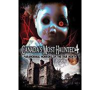 Canada's Most Haunted 4: Paranormal Horrors Of [Dvd] [Import]