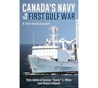 Canada's Navy in the First Gulf War: A first-hand account