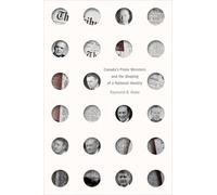Canada's Prime Ministers and the Shaping of a National Identity