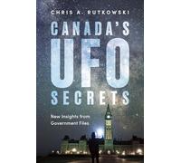 Canada's Ufo Secrets: New Insights from Government Files