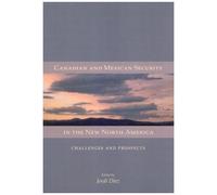 Canadian And Mexican Security In The New North America
