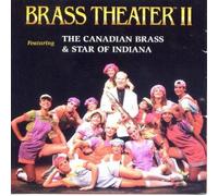 Canadian Brass & Star of Indiana - Brass Theater 2