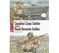 Canadian Corps Soldier Vs Royal Bavarian Soldier