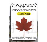 Canadian Crosswords for Puzzle Lovers: 60 Fun & Challenging Puzzles Featuring Canadian Cities, Wildlife, Food, Slang & History: Gift for Adults, ... - From Easy to Hard Brain-Teasing Puzzles!