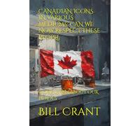 CANADIAN ICONS IN VARIOUS MEDIUMS: CAN WE NOW RESPECT THESE PEOPLE: COME LEARN ABOUT OUR HEROES