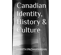 Canadian Identity, History & Culture