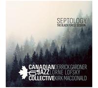 Canadian Jazz Collective - Septology: The Black Forest Session [Compact Discs]