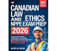 Canadian Law and Ethics NPPE Exam Prep 2026: Complete Study Guide with 1,320 Questions, 12 Full-Length Practice Tests and Answer Explanations for Engineering & Geoscience Professional Licensure