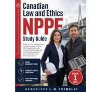 Canadian Law and Ethics NPPE Study Guide: Book 1 of 2: The Complete Review - In-Depth Explanations of Every NPPE Blueprint Topic, with Concept-Check ... & Geoscience Professional Licensure
