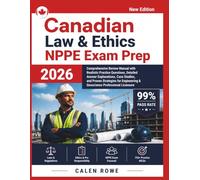 Canadian Law & Ethics NPPE Exam Prep: “Comprehensive Review Manual with Realistic Practice Questions, Detailed Answer Explanations, Case Studies, and ... & Geoscience Professional Licensure"