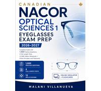 Canadian NACOR Optical Sciences 1 Eyeglasses Exam Prep 2026-2027: Complete Guide with 1,000 Practice Questions, 4 Full-Length Tests, 12 Skills Station Rehearsals + Online Simulator and Flashcards