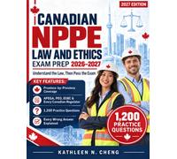 Canadian NPPE Law and Ethics Exam Prep 2026-2027: Complete Study Guide with 1,200 Practice Questions & Detailed Answer Explanations + 500 Flashcards