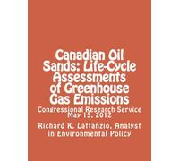 Canadian Oil Sands: Life-Cycle Assessments of Greenhouse Gas Emissions