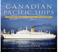 Canadian Pacific Ships: The History of a Company and Its Ships