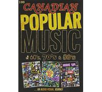Canadian Popular Music in The '60s, 70s & '80s