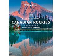 Canadian Rockies Best Road Trips - 1ed - Anglais