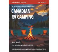 Canadian RV Camping Word Search for Seniors: Large Print Camping and Road Trip Puzzles Featuring Campgrounds, Lakes, Forests, Mountains, Wildlife, and Life on the Open Road