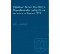 Canadian Serials Directory Repertoire des publications series canadiennes 1976 by Martha Pluscauskas Martha Pluscauskas (Auteur)
