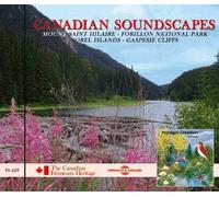 Canadian Soundscapes : Mount Saint Hillaire, Forillon National Park, Sorel Islands, Gaspesie Cliffs