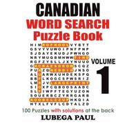 CANADIAN WORD SEARCH PUZZLE BOOK VOLUME 1: Exercise your brain with 100 challenging Brain Teaser Puzzles for Adults