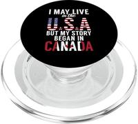 Canadien Je vis Peut-être aux États-Unis, mais Mon Histoire a commencé au Canada PopSockets PopGrip pour MagSafe
