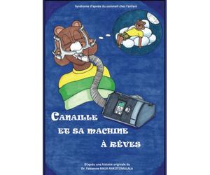 Canaille et sa machine à rêves: Syndrome d’apnée du sommeil
