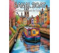 Canal Boat: Colouring Book for Adults - 50 Beautiful Illustrations of Boat on Canal and River
