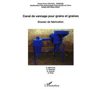 Canal de vannage pour grains et graines Dossier de fabrication Projet Fonio CFC/ICG - Amélioration des technologies post-récolte du Fonio - Projet Fonio CFC/ICG - Amélioration des technologies post-ré