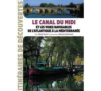 Canal du Midi et les voies navigables de l'Atlantique à la Méditerranée - Itinéraires de découverte | Ouest France
