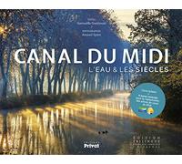 CANAL DU MIDI: L'eau et les siècles