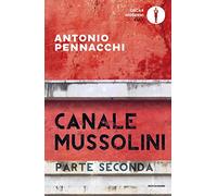 Canale Mussolini Parte seconda