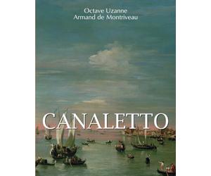 Canaletto: De Venise à Londres, les vues d'un monde de splendeur