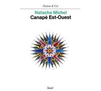 Canapé Est-Ouest - - Natacha Michel - Seuil - Livre