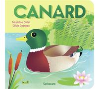Canard - Géraldine Collet - Sarbacane - cartonné - Album éveil dès la naissance