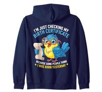 Canard, Je suis en Train de vérifier Mon Certificat de Naissance né Hier Sweat à Capuche