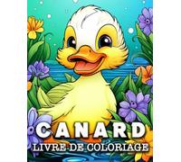 Canard Livre de Coloriage: 50 Images Mignonnes pour Lutter contre le Stress et se Détendre