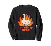 Canard ou oie Humoristique « I Hate It Here » Sweatshirt