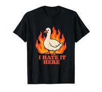 Canard ou oie Humoristique « I Hate It Here » T-Shirt