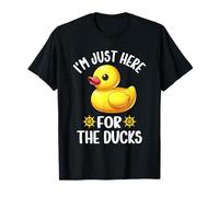 Canards en Caoutchouc « I'm Just Here for The Ducks » T-Shirt