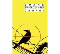 Canari Duane Swierczynski (Auteur), Sophie Aslanides (Traduction)