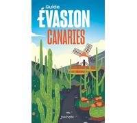 Canaries Guide Evasion - Collectif - Hachette Tourisme Guides - broché - Guide
