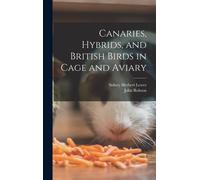 Canaries, Hybrids, And British Birds In Cage And Aviary