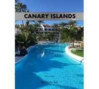 Canary Islands: A Perfect Coffee Table Picture Book - Travel and Tourism lovers.
