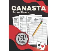Canasta Score Sheets: 150 Scorekeeping Records for Canasta Game Play