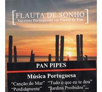 Cancao Do Mar, Jardins Proibid - Flauta De Sonho - Sucessos Portugueses Em Flauta De Pan [CD] 2004