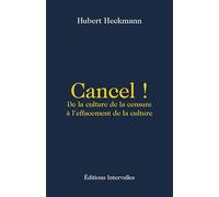 Cancel !: De la culture de la censure à l'effacement de la culture