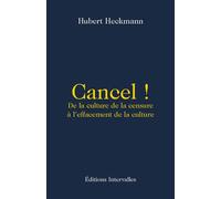 Cancel ! De la culture de la censure à l'effacement de la culture - Hubert Heckmann - Intervalles - broché - Essai