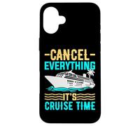 Cancel Everything It's Cruising Time - Funny Cruise Cruising Coque pour iPhone 16 Plus