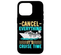 Cancel Everything It's Cruising Time - Funny Cruise Cruising Coque pour iPhone 16 Pro